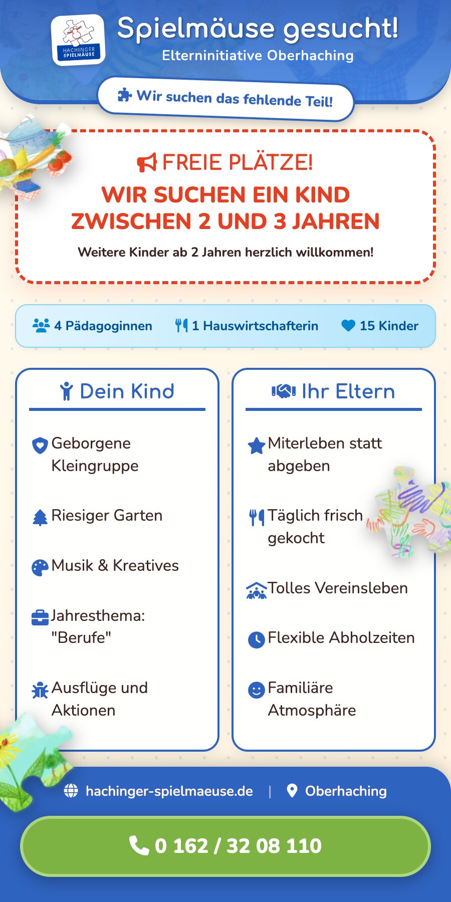 Freie Plätze! Wir suchen ein Kind zwischen 2 und 3 Jahren. Weitere Kinder ab 2 Jahren herzlich willkommen!